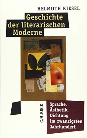Kiesel, Helmuth. Geschichte der literarischen Moderne - Sprache, Ästhetik, Dichtung im zwanzigsten Jahrhundert. C.H. Beck, 2017.