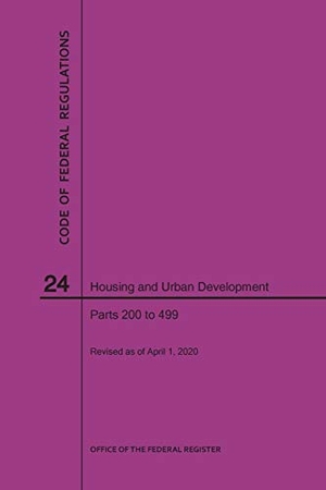 Nara. Code of Federal Regulations Title 24, Housing and Urban Development, Parts 200-499, 2020. Claitor's Pub Division, 2020.