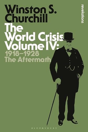 Churchill, Winston S.. The World Crisis Volume IV - 1918-1928: The Aftermath. Bloomsbury Publishing plc, 2015.