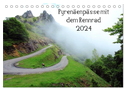 Pyrenäenpässe mit dem Rennrad 2024 (Tischkalender 2024 DIN A5 quer), CALVENDO Monatskalender