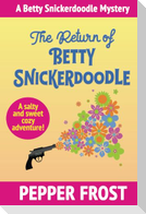 The Return of Betty Snickerdoodle