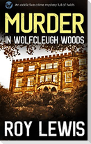 MURDER IN WOLFCLEUGH WOODS an addictive crime mystery full of twists