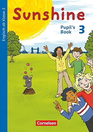 Beattie, Tanja / Hollbrügge, Birgit et al. Sunshine 3. Schuljahr. Pupil's Book. Cornelsen Verlag GmbH, 2015.