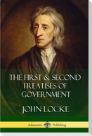 The First and Second Treatises of Government