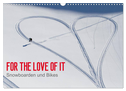 For the Love of It - Snowboarden und Bikes (Wandkalender 2024 DIN A3 quer), CALVENDO Monatskalender