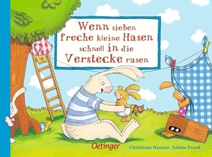 Praml, Sabine. Wenn sieben freche kleine Hasen schnell in die Verstecke rasen - Wenn sieben freche kleine Hasen schnell in die Verstecke rasen. Oetinger, 2016.