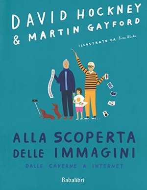 Hockney, David / Martin Gayford. Alla scoperta delle immagini dalle caverne a internet. Babalibri, 2018.
