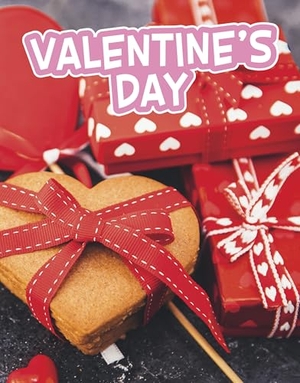 Foxe, Steve. Valentine's Day. Capstone Global Library Ltd, 2024.