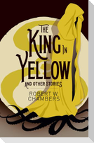 The King in Yellow and Other Stories
