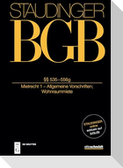 Staudingers Kommentar zum BGB §§ 535-556g (Mietrecht 1 - Allgemeine Vorschriften; Wohnraummiete)