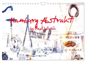 Hamburg Abstrakt (Wandkalender 2024 DIN A4 quer), CALVENDO Monatskalender