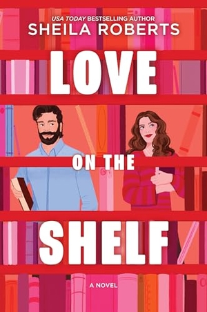 Roberts, Sheila. Love on the Shelf - A Witty Enemies to Lovers ROM Com about a Bookseller and Radio Host. Mira Books, 2026.