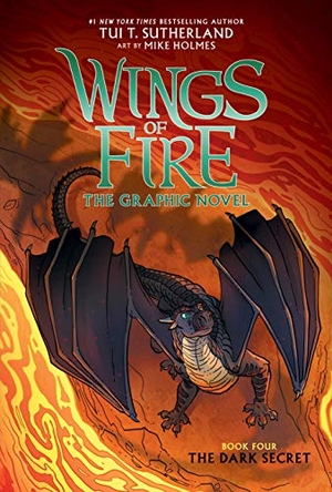 Sutherland, Tui T. Wings of Fire: The Dark Secret: A Graphic Novel (Wings of Fire Graphic Novel #4). Scholastic Inc., 2020.