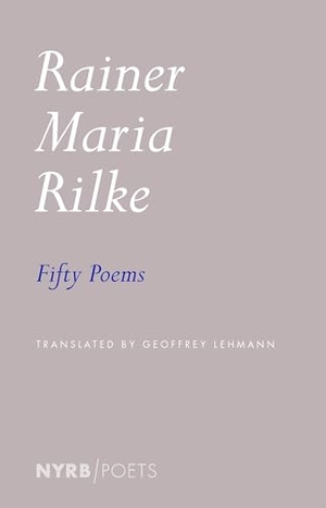 Rilke, Rainer Maria. Fifty Poems. New York Review of Books - IWUK, 2025.