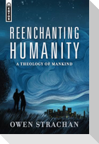 Reenchanting Humanity