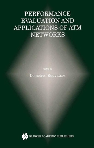Kouvatsos, Demetres D. (Hrsg.). Performance Evaluation and Applications of ATM Networks. Springer US, 2013.