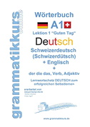 Wörterbuch Deutsch - Schweizerdeutsch  (Schwizerdütsch) - Englisch Niveau A1
