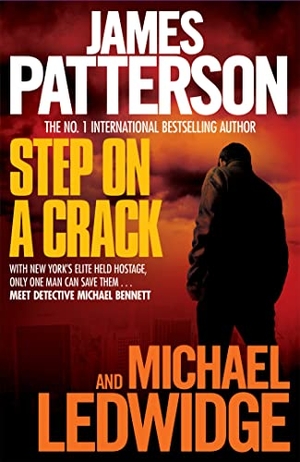 Patterson, James / Michael Ledwidge. Step on a Crack. Headline Publishing Group, 2011.