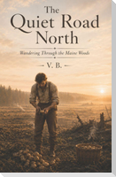 The Quiet Road North