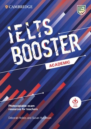 Hobbs, Deborah / Susan Hutchison. Cambridge IELTS Booster Academic. Cambridge University Press, 2022.