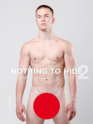 Dlab, Phil. Nothing to Hide 2 - Young Men from Slovakia. Bruno Books, 2022.