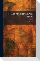 Field-Marshal Earl Haig