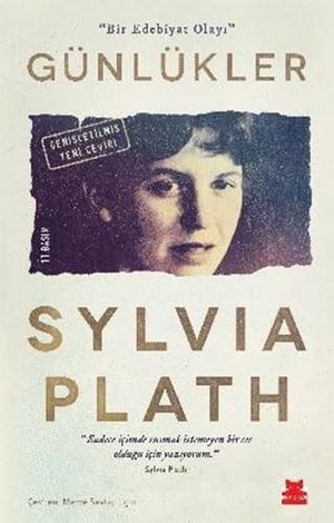 Plath, Sylvia. Günlükler - Bir Edebiyat Olayi. Kirmizikedi Yayinevi, 2017.