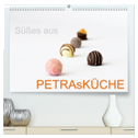Süsses aus PETRAsKÜCHE (hochwertiger Premium Wandkalender 2024 DIN A2 quer), Kunstdruck in Hochglanz