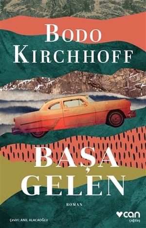 Kirchhoff, Bodo. Basa Gelen. Can Yayinlari, 2020.