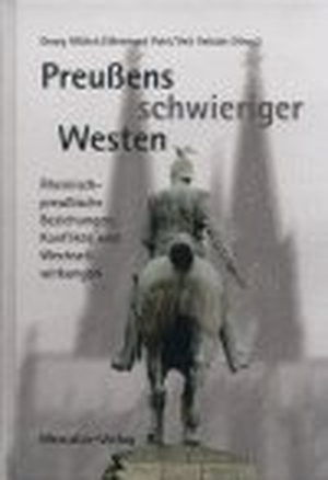 Mölich, Georg / Meinhard Pohl et al (Hrsg.). Preußens schwieriger Westen - Rheinisch-preußische Beziehungen, Konflikte und Wechselwirkungen. Mercator-Verlag OHG, 2003.