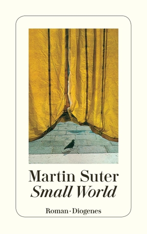 Suter, Martin. Small World. Diogenes Verlag AG, 2000.