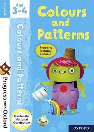 Robinson, Kate. Progress with Oxford: Colours and Patterns Age 3-4. Oxford University Press, 2018.