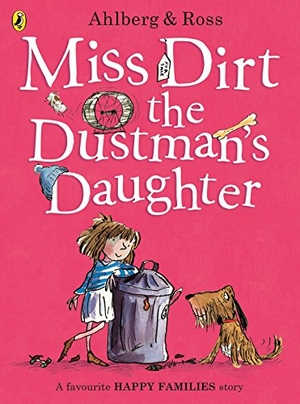 Ahlberg, Allan. Miss Dirt the Dustman's Daughter. Penguin Random House Children's UK, 2015.
