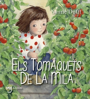 Dufft, Sanne. Els tomàquets de la Mila. ING Edicions, 2020.