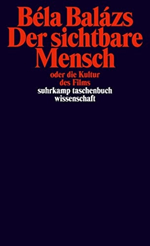 Balazs, Bela. Der sichtbare Mensch. Suhrkamp Verlag AG, 2008.