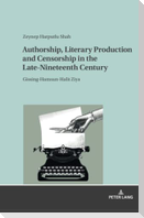 Authorship, Literary Production and Censorship in the Late-Nineteenth Century