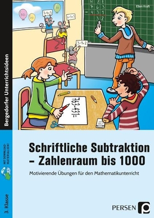 Kraft, Ellen. Schriftliche Subtraktion - Zahlenraum bis 1000 - Motivierende Übungen für den Mathematikunterricht (3. Klasse). Persen Verlag i.d. AAP, 2019.