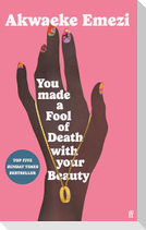 You Made a Fool of Death With Your Beauty