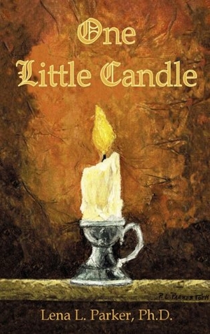 Parker. One Little Candle. Xulon Press, 2010.