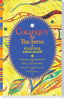 Colloquy at the Abyss