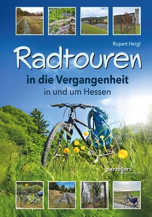 Heigl, Rupert. Radtouren in die Vergangenheit in und um Hessen. Parzellers Buchverlag, 2026.