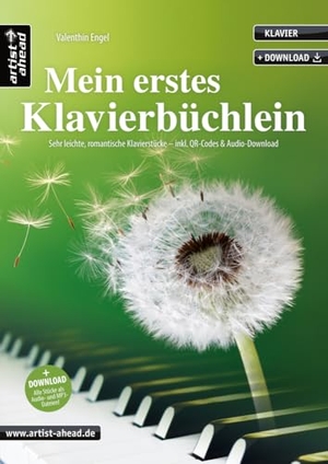 Engel, Valenthin. Mein erstes Klavierbüchlein - Sehr leichte, romantische Klavierstücke (inkl. Download). Artist Ahead Musikverlag, 2021.