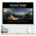 Vancouver / Kanada in faszinierender 360° Panorama-Photographie (hochwertiger Premium Wandkalender 2024 DIN A2 quer), Kunstdruck in Hochglanz