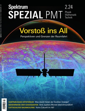 Spektrum der Wissenschaft. Spektrum Spezial PMT 2/2024 - Vorstoß ins All - Perspektiven und Grenzen der Raumfahrt. Spektrum D. Wissenschaft, 2024.