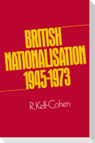 British Nationalisation 1945¿1973