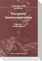 Therapeutic Immunosuppression