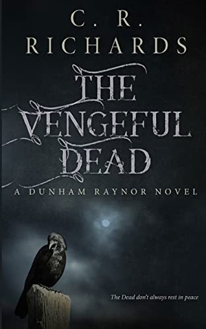 Richards. The Vengeful Dead. Cynthia Rae Richards, 2022.
