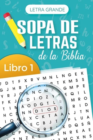 Anonimo. Sopa de Letras de la Biblia Letra Grande Libro 1 (Bible Wordsearch Large Print Book 1). Portavoz, 2022.