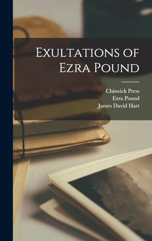 Hart, James David / Ezra Pound. Exultations of Ezra Pound. Creative Media Partners, LLC, 2022.