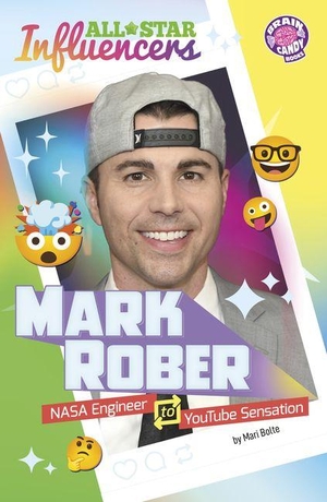 Bolte, Mari. Mark Rober - NASA Engineer to Youtube Sensation. Capstone, 2027.